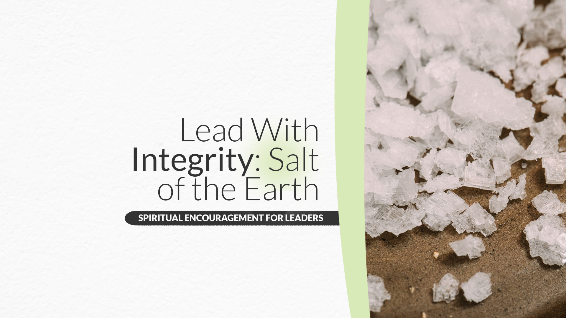 Featured image for “Lead with Integrity: You Are The Salt Of The Earth”